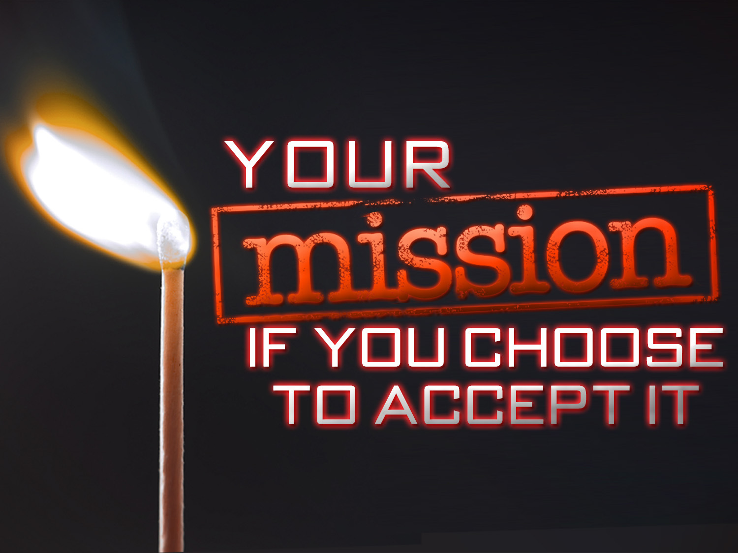 Your Mission Should You Choose To Accept It Template